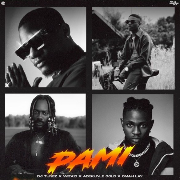 DJ Tunez Ft. Wizkid, Adekunle Gold & Omah Lay – Pami