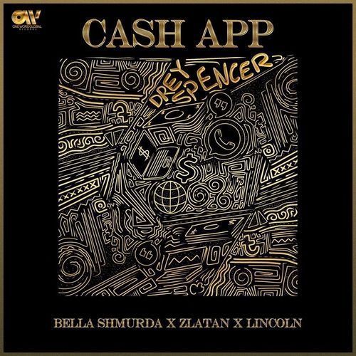 Bella Shmurda Ft. Zlatan & Lincoln – Cash App