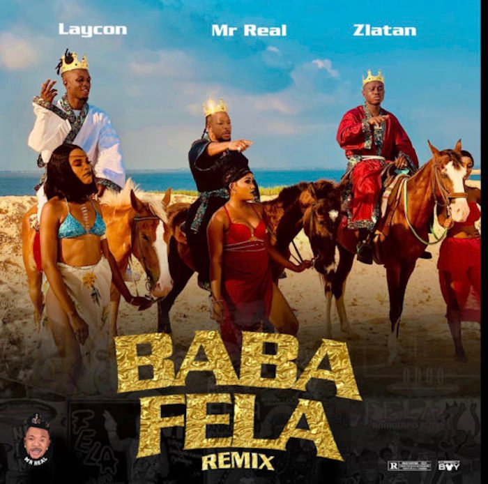 Mr Real Ft. Laycon & Zlatan – Baba Fela (Remix)
