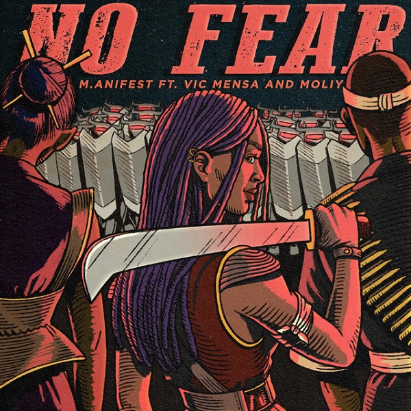 M.anifest – No Fear ft. Vic Mensa, Moliy