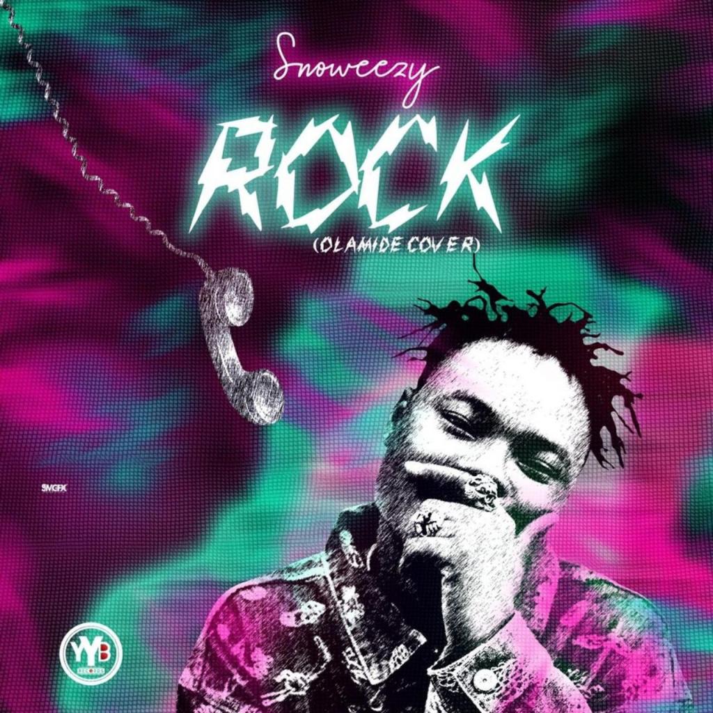 Snoweezy – Rock (Olamide Cover)