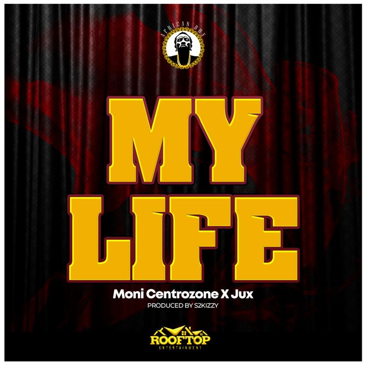 Moni Centrozone – My Life ft. Jux