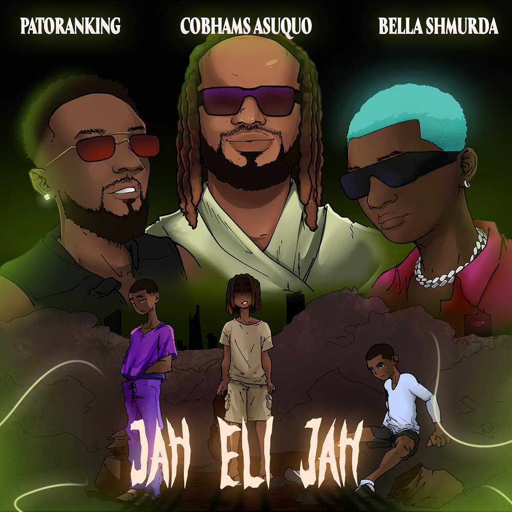 Cobhams Asuquo – Jah Eli Jah ft. Patoranking, Bella Shmurda