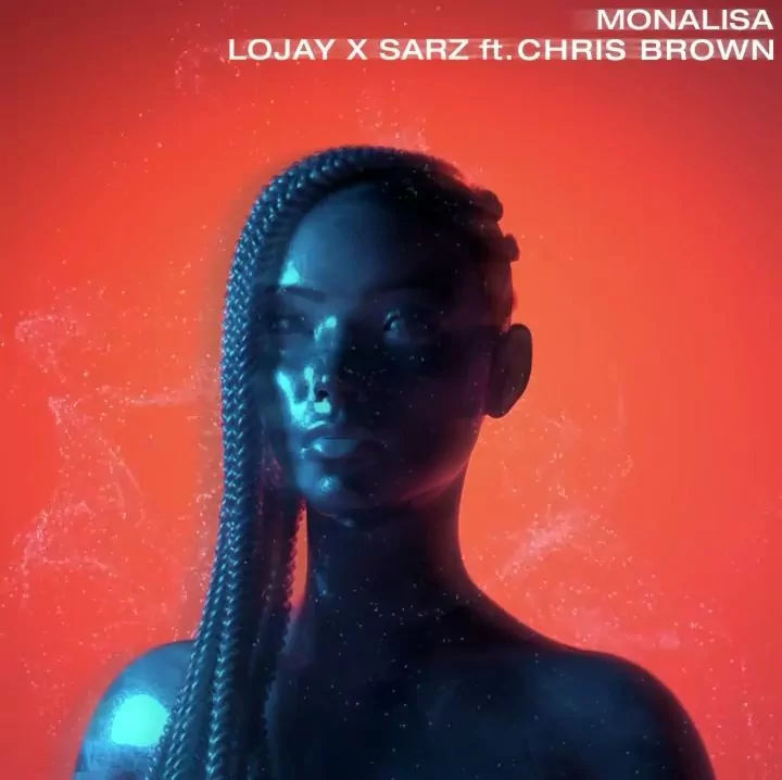 Lojay & Sarz – Monalisa (Remix) ft Chris Brown