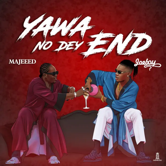 Majeeed – Yawa No Dey End (Remix) ft Joeboy