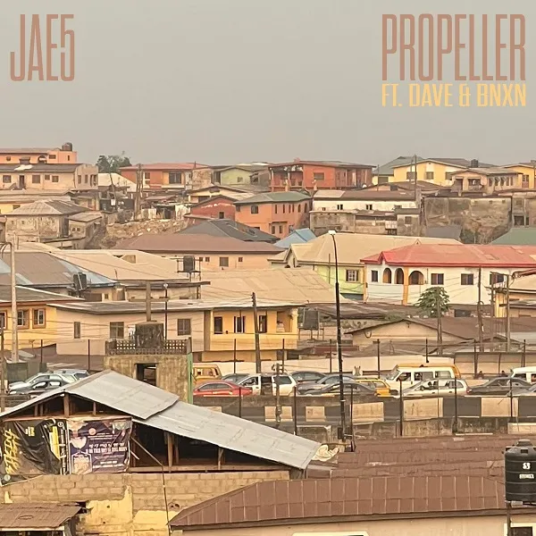 Jae5 – Propeller Ft. Dave & BNXN