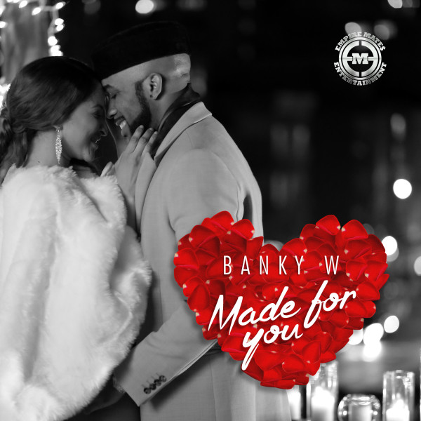 Banky W – Made For You (Prod. Masterkraft)