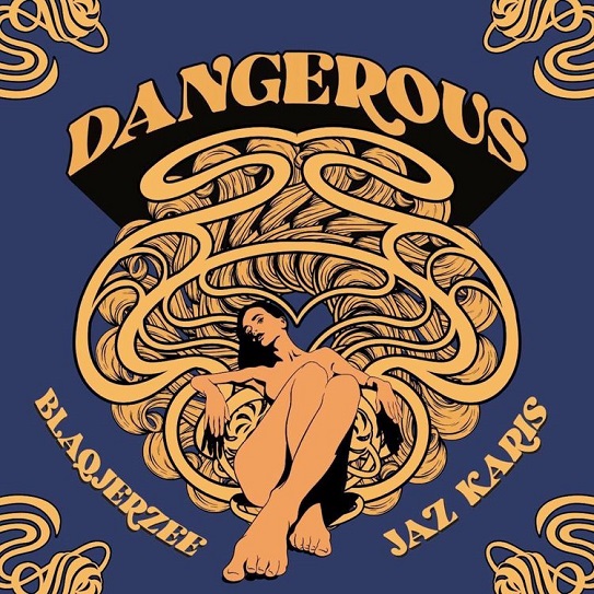 Blaq Jerzee – Dangerous ft. Jaz Kris