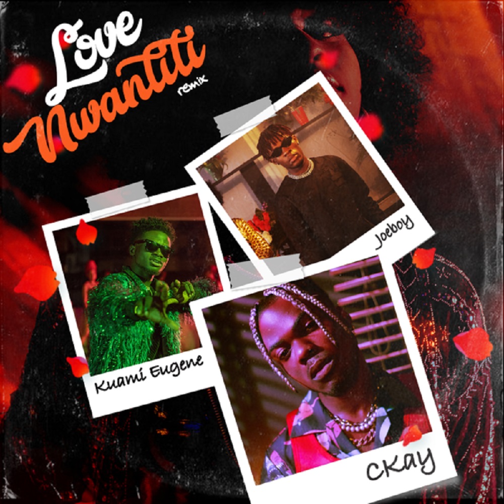 Ckay – Love Nwantiti (Remix) ft. Joeboy, Kuami Eugene