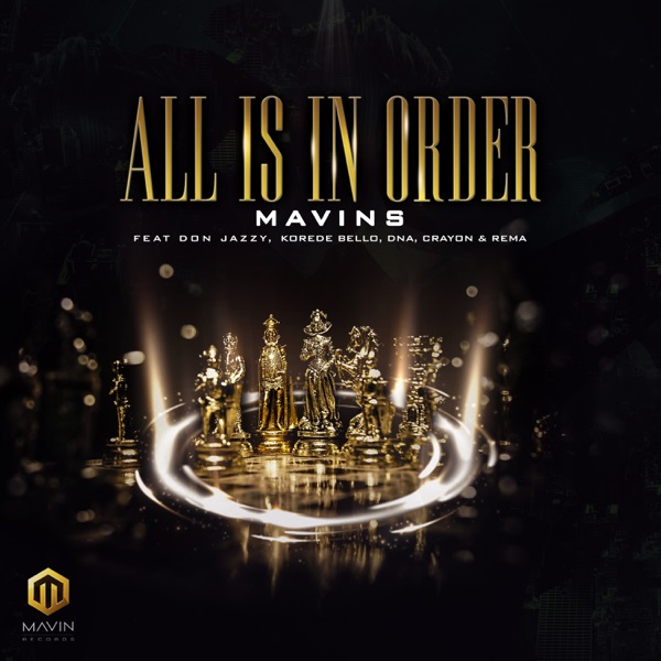 Mavins ft. Don Jazzy, Rema, Korede Bello, DNA, Crayon – All Is In Order