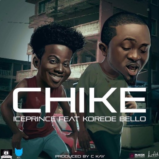 Ice Prince – Chike ft. Korede Bello (Prod. By CKay)