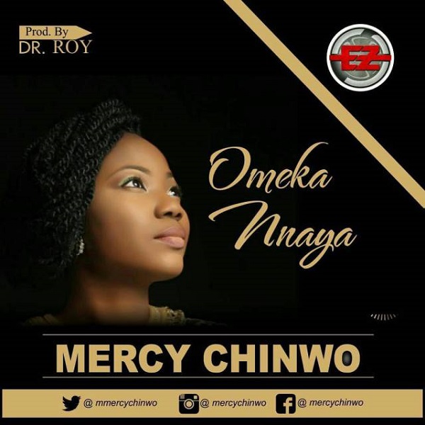 Mercy Chinwo – Omeka Nnaya