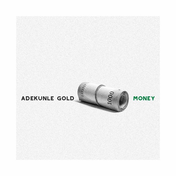 Adekunle Gold – Money