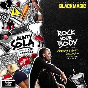 Blackmagic – Rock Your Body ft. Adekunle Gold & Sir Dauda