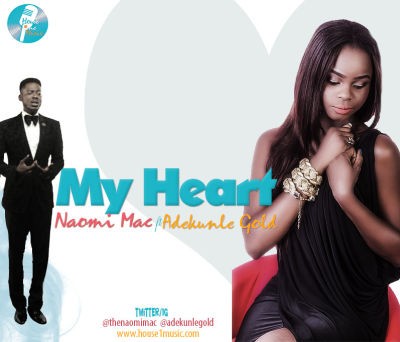 Naomi Mac – ‘My heart’ ft. Adekunle Gold