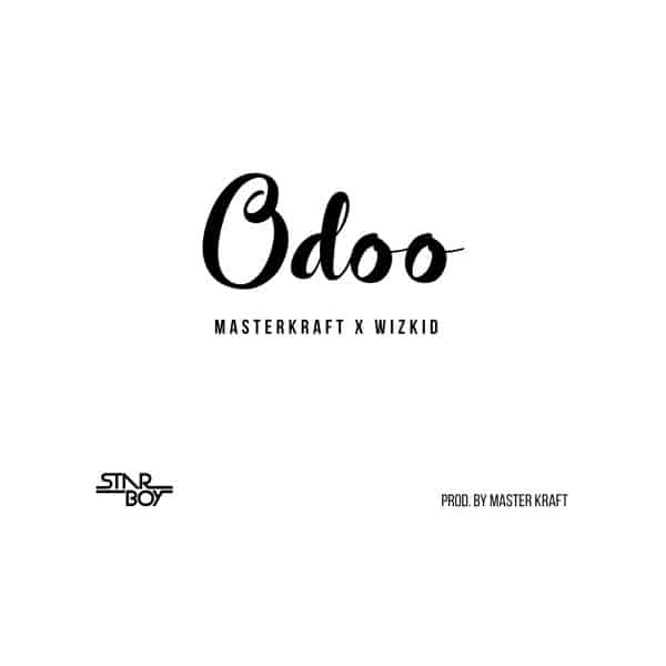 Masterkraft X Wizkid – Odoo