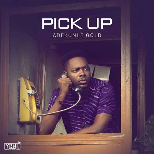 Adekunle Gold – Pick Up