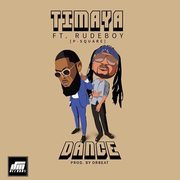 Timaya – Dance ft. Rudeboy (P-Square)
