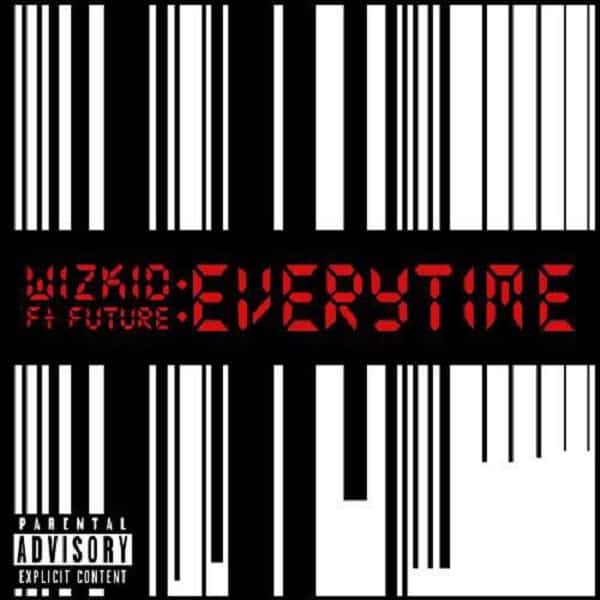 Wizkid ft. Future – Everytime (prod. Shizzi)