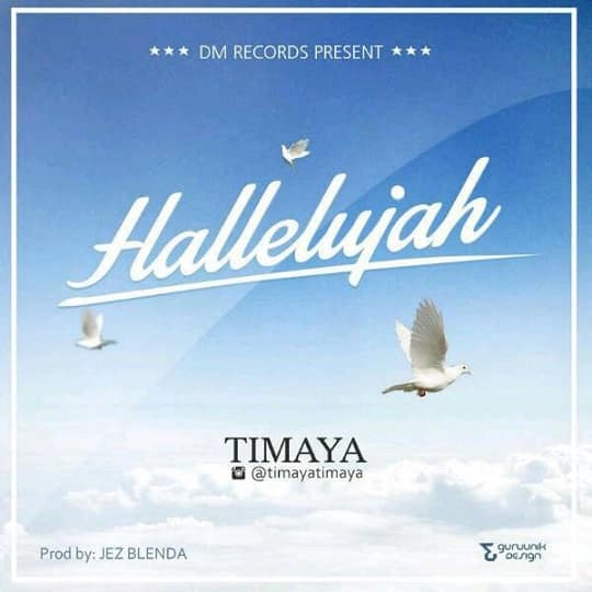 Timaya – Hallelujah