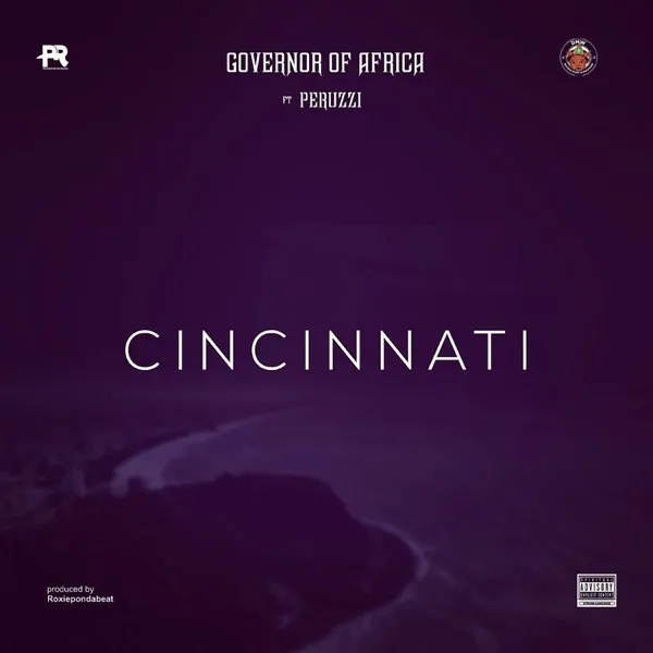 Governor Of Africa – Cincinnati Ft. Peruzzi