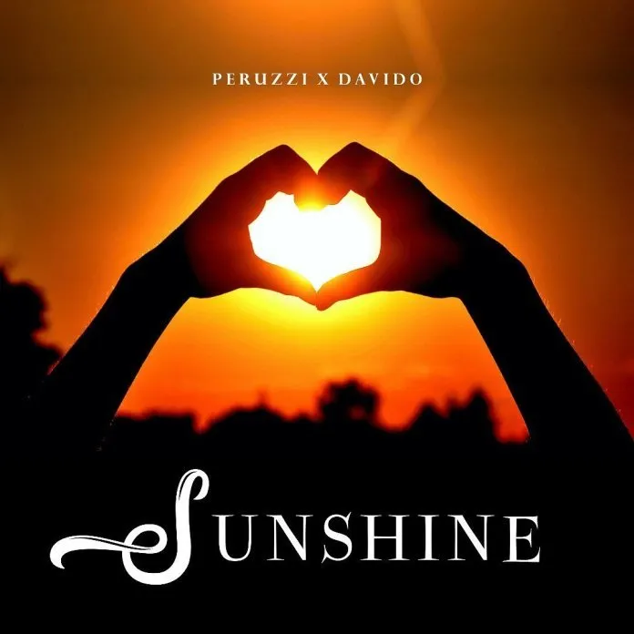 Peruzzi – Sunshine Ft. Davido