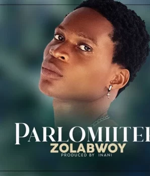 ZOLA BWOY – PARLOMIITER ft. Rema