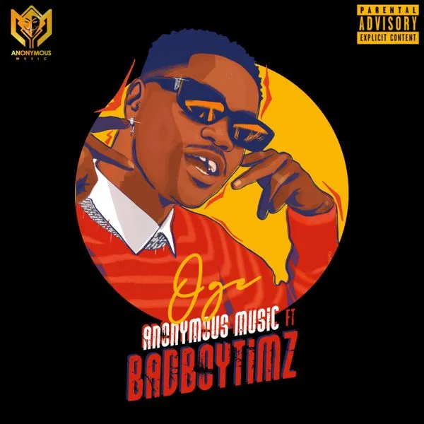 Anonymous Music – Oge Ft. Bad Boy Timz